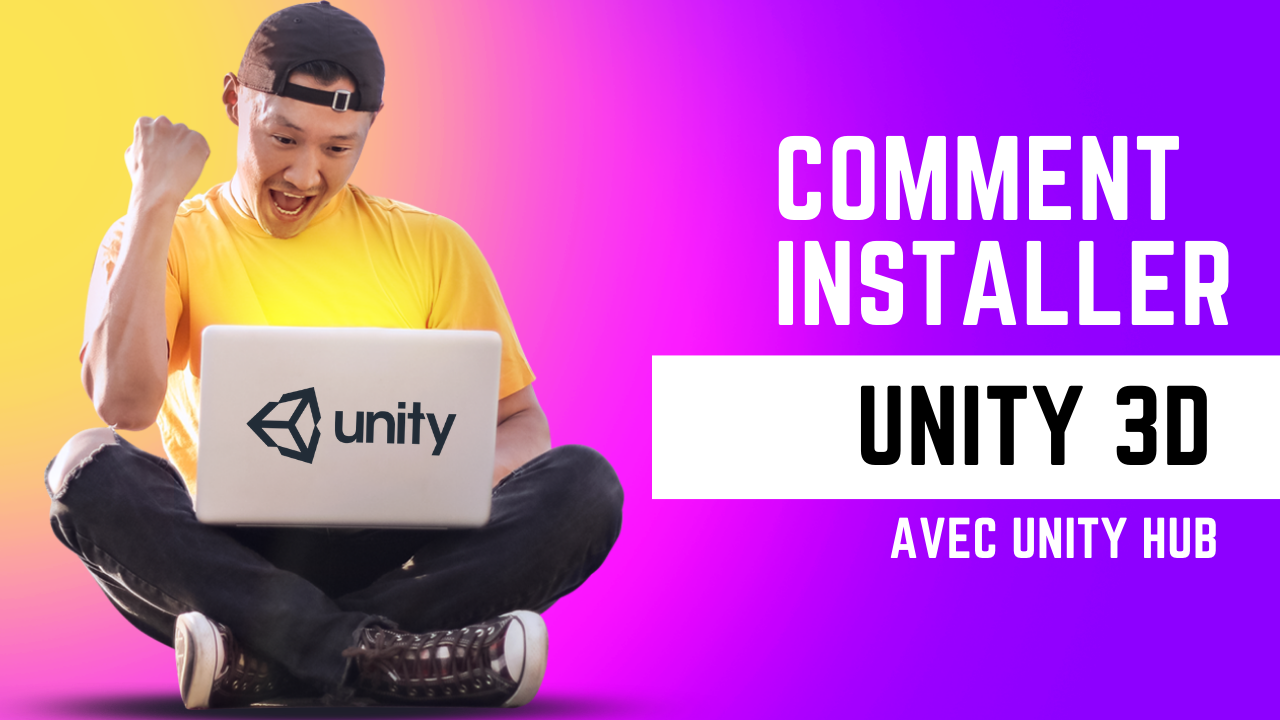 installer Unity avec Unity HUB